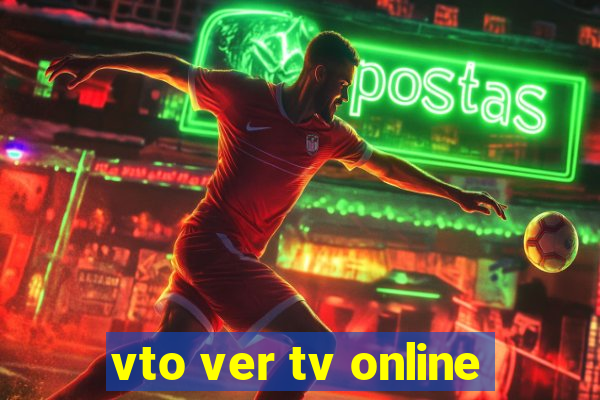 vto ver tv online